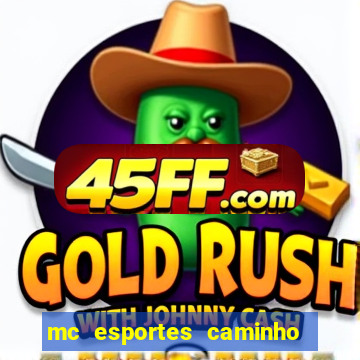 mc esportes caminho da sorte